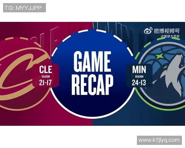 2019年森林狼与骑士激战回顾球员表现与战术分析全景呈现